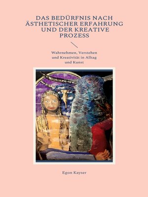 cover image of Das Bedürfnis nach ästhetischer Erfahrung und der kreative Prozess